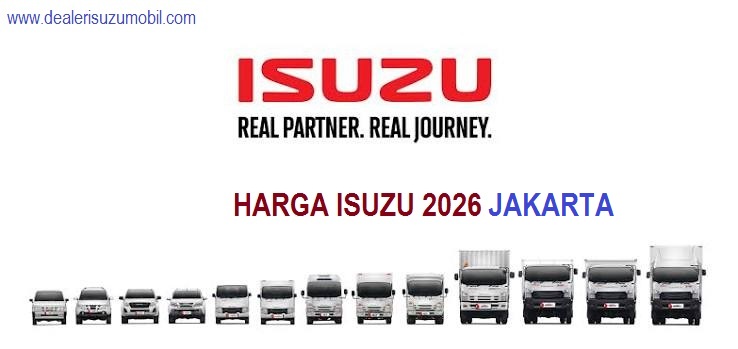 PRICE LIST HARGA ISUZU TERBARU 2026 JAKARTA